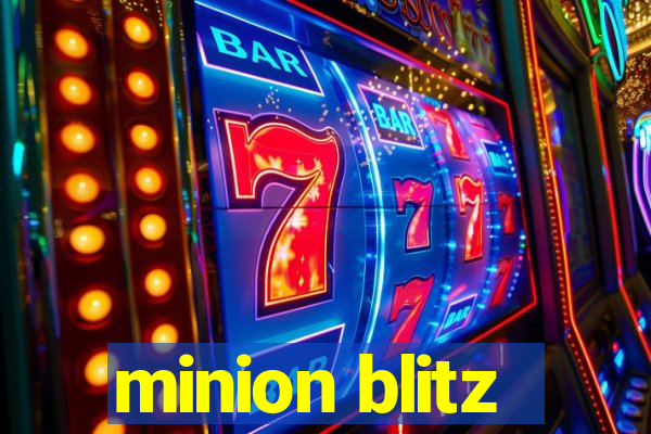 minion blitz