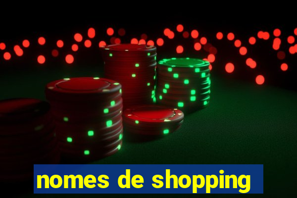 nomes de shopping