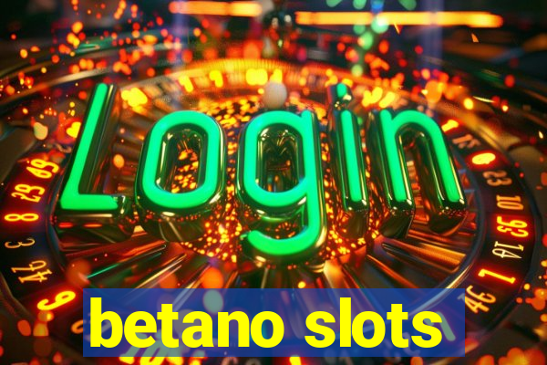 betano slots