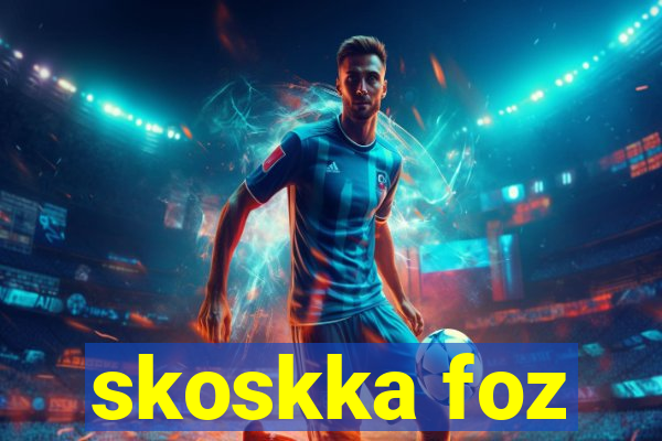 skoskka foz