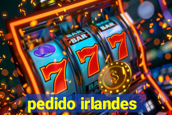 pedido irlandes