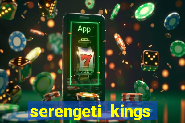 serengeti kings slot online