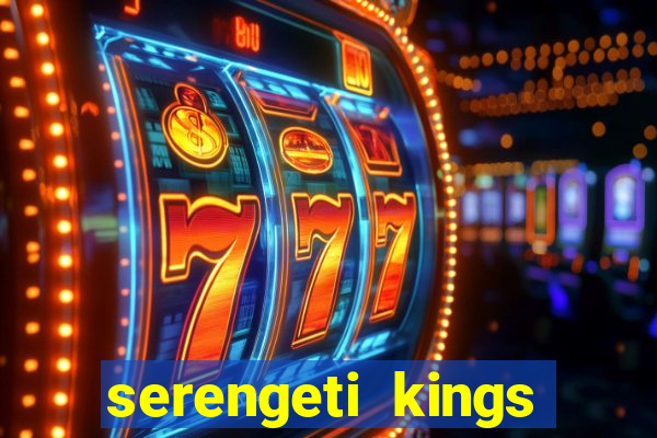 serengeti kings slot online