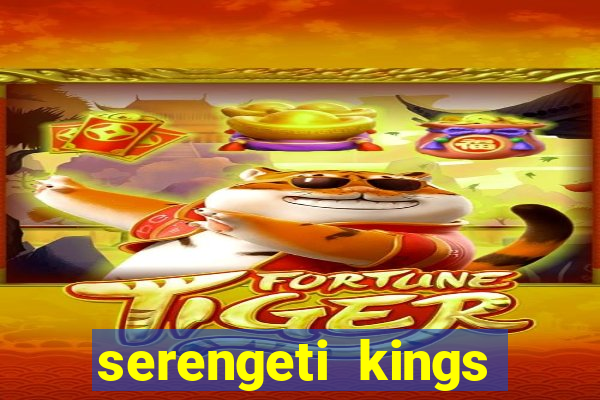 serengeti kings slot online