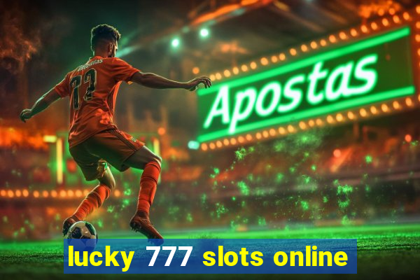 lucky 777 slots online