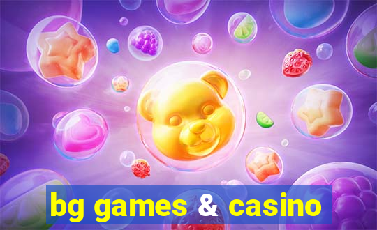 bg games & casino