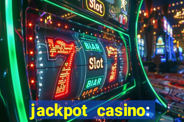 jackpot casino: lucky slots