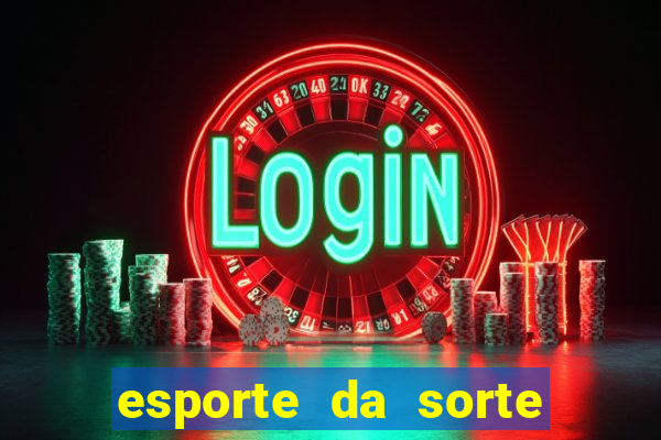 esporte da sorte melhores jogos