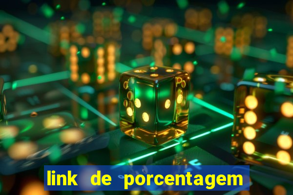 link de porcentagem dos jogos slots