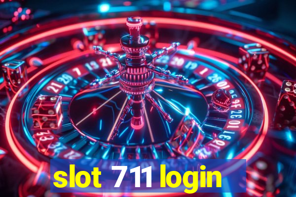 slot 711 login