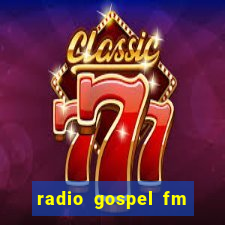 radio gospel fm salvador bahia