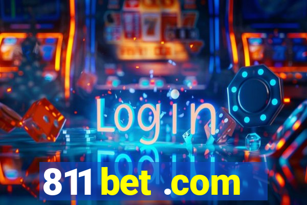 811 bet .com