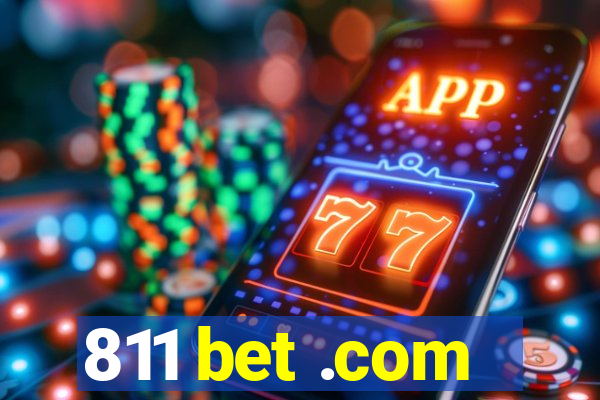 811 bet .com