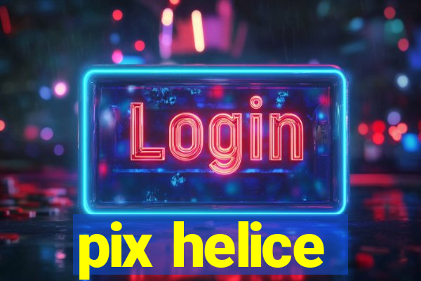 pix helice