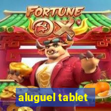 aluguel tablet