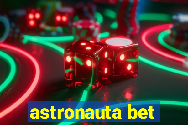 astronauta bet