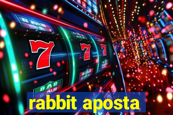 rabbit aposta