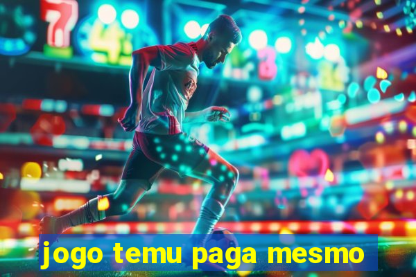 jogo temu paga mesmo