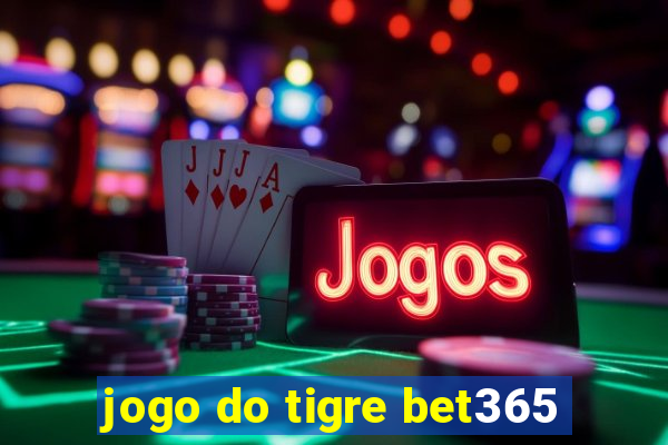 jogo do tigre bet365