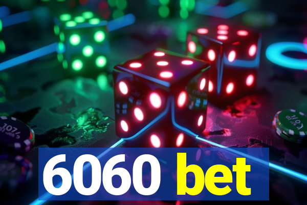 6060 bet