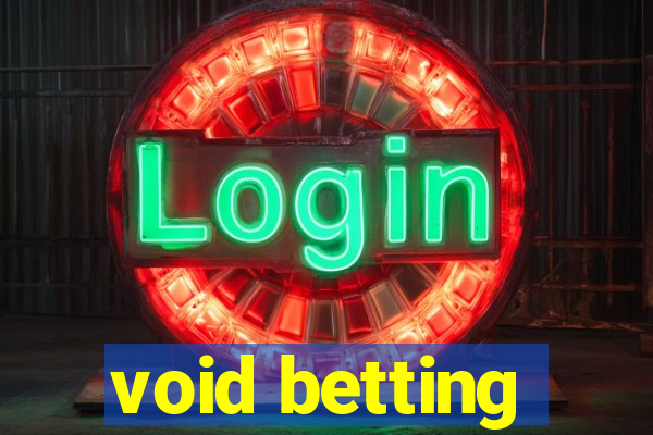 void betting