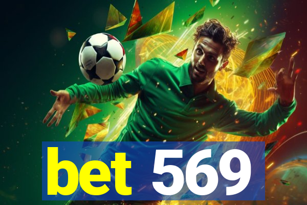 bet 569