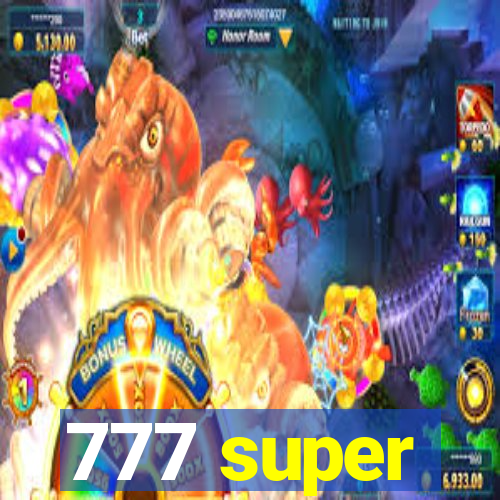 777 super