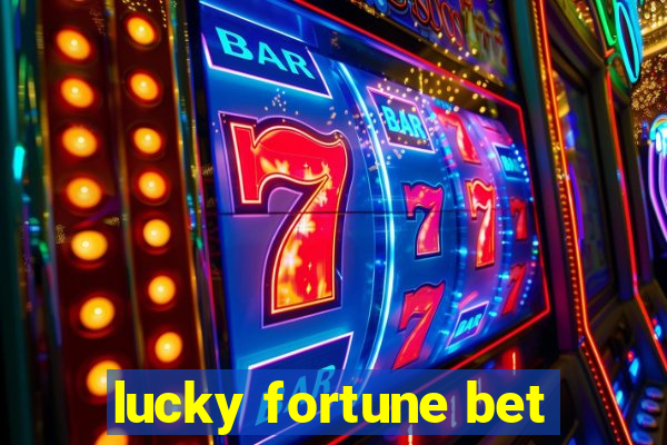 lucky fortune bet