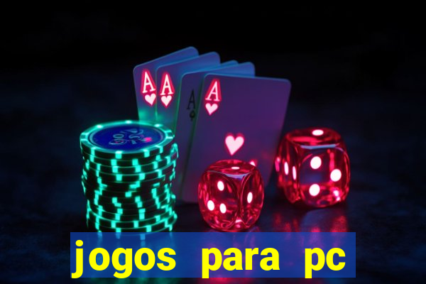 jogos para pc download gratis completo offline