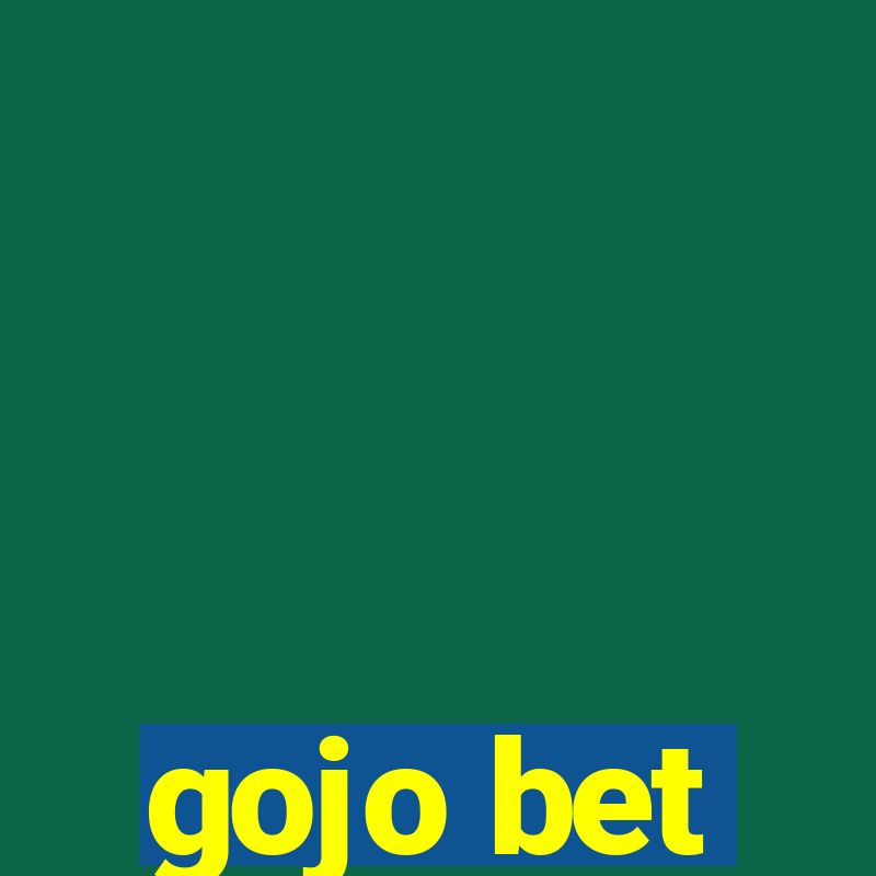 gojo bet