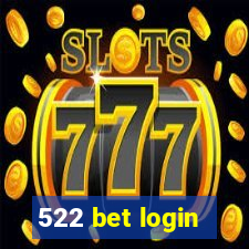 522 bet login