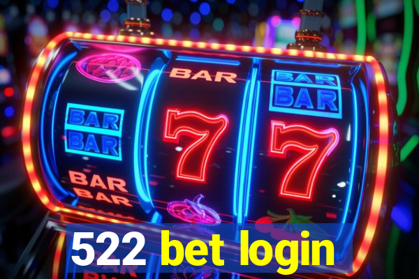 522 bet login