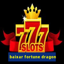 baixar fortune dragon