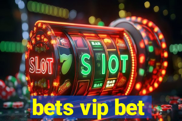 bets vip bet