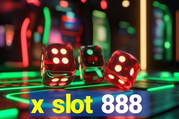 x slot 888