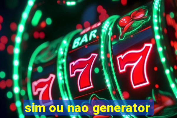 sim ou nao generator