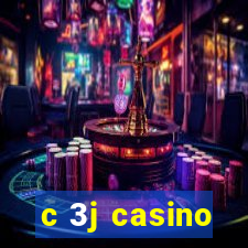 c 3j casino