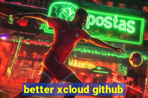 better xcloud github