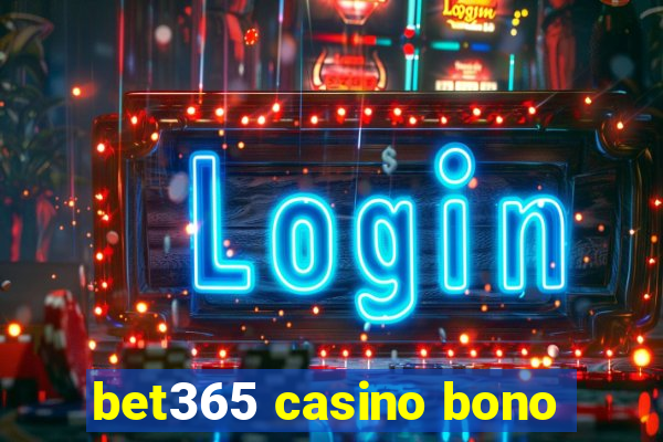 bet365 casino bono