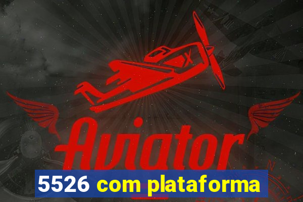 5526 com plataforma