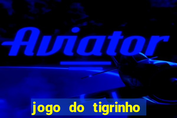 jogo do tigrinho que ganha b?nus para jogar