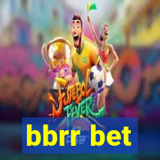 bbrr bet