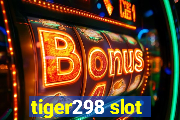 tiger298 slot