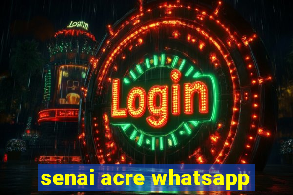 senai acre whatsapp