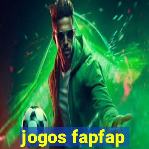 jogos fapfap