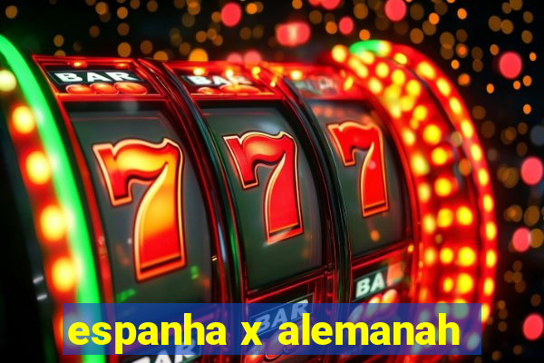 espanha x alemanah