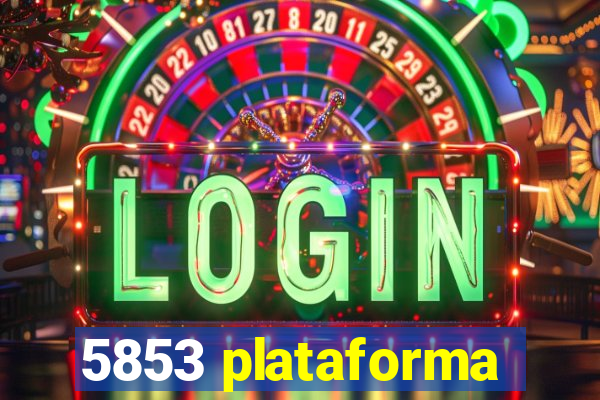 5853 plataforma