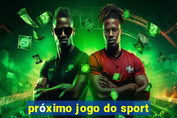 próximo jogo do sport