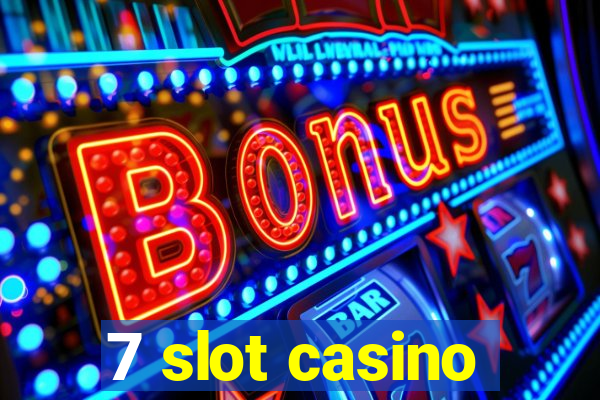 7 slot casino