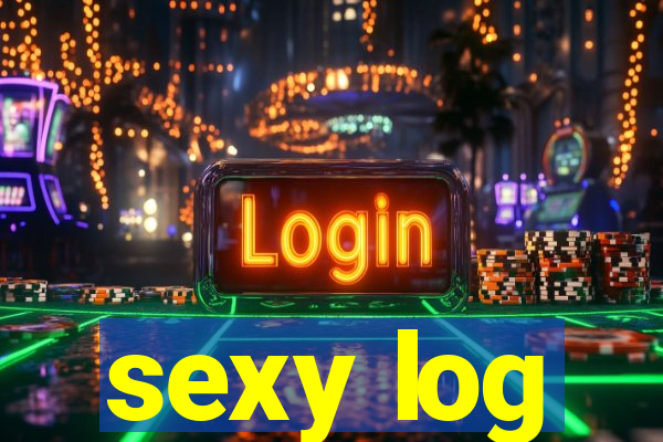 sexy log